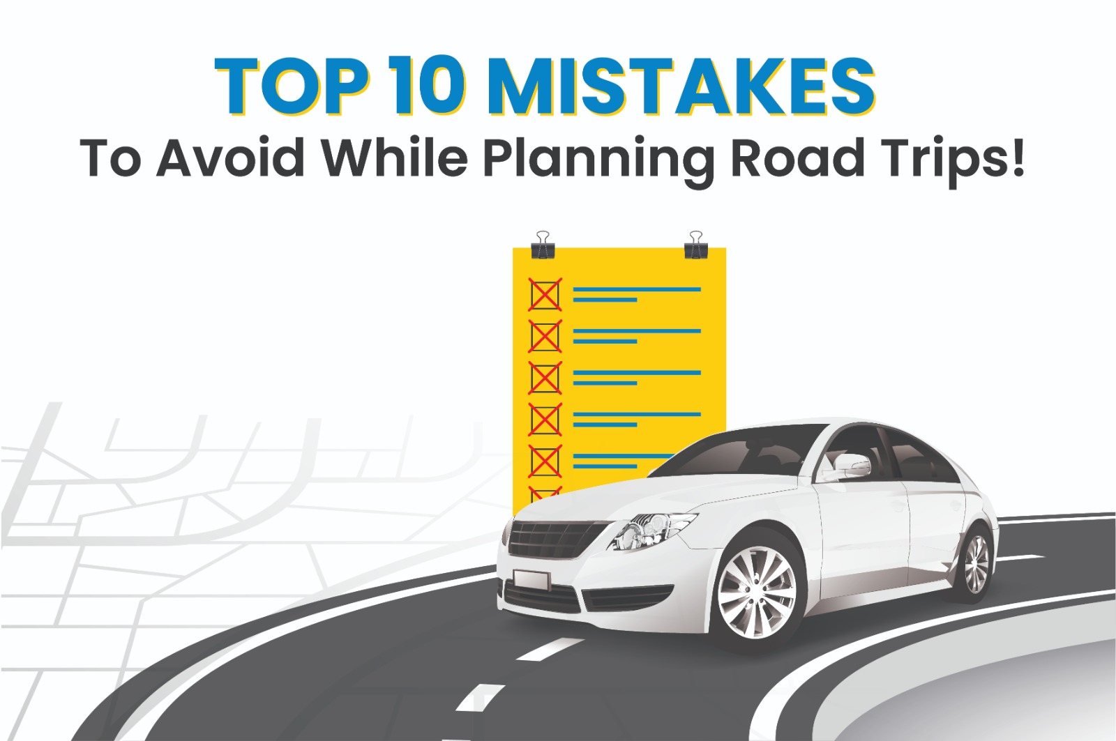 Top 10 Mistakes To Avoid While Planning Road Trips!